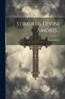 Bonaventure - Stimulus Divini Amoris