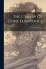 Anonymous - The Library Of Home Economics: Textiles And Clothing