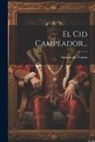 Antonio De Trueba - El Cid Campeador