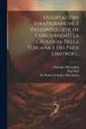 Giuseppe Meneghini, Paul Savi, Roderick Impey Murchison - Osservazioni Stratigrafiche E Paleontologiche Concernenti La Geologia Della Toscana E Dei Paesi Limitrofi
