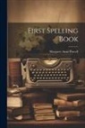 Margaret Anna Purcell - First Spelling Book