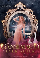 Nina MacKay - Gänsemagd ever after