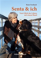 Beate Forsbach - Senta & ich