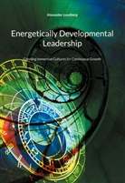 Alexander Lundberg - Energetically Developmental Leadership