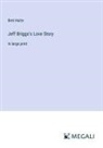 Bret Harte - Jeff Briggs's Love Story