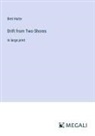 Bret Harte - Drift from Two Shores