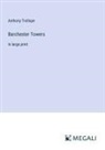 Anthony Trollope - Barchester Towers