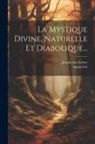 Joseph von Görres, Sainte-Foi - La Mystique Divine, Naturelle Et Diabolique