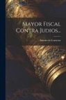 Antonio De Contreras - Mayor Fiscal Contra Judios