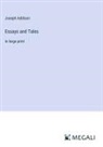 Joseph Addison - Essays and Tales