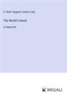 H. Rider Haggard, Andrew Lang - The World's Desire