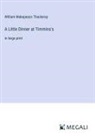 William Makepeace Thackeray - A Little Dinner at Timmins's