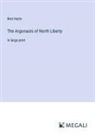 Bret Harte - The Argonauts of North Liberty
