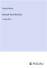 Rudyard Kipling - Barrack Room Ballads