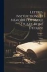 Mary - Lettres, Instructions Et Mémoires De Marie Stuart, Reine D'écosse; Volume 5