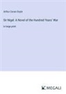 Arthur Conan Doyle - Sir Nigel: A Novel of the Hundred Years' War