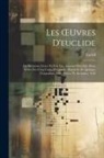 Euclid - Les OEuvres D'euclide: Les Éléments, Livres Xi-Xiii. Les Données D'euclide. Deux Livres Des Cinq Corps D'hypsicle. (Hypsyclis De Quinque Corp