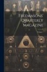 Anonymous - Freemasons' Quarterly Magazine; Volume 1