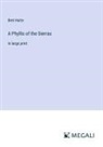 Bret Harte - A Phyllis of the Sierras