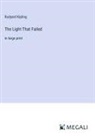 Rudyard Kipling - The Light That Failed