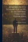 Gabriel-Julien Ouvrard - Mémoires De G.-J. Ouvrard Sur Sa Vie Et Ses Diverses Opérations Financières; Volume 2