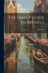 J. R. Scott - The Family Guide to Brussels