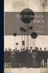 John Ruskin - The Stones of Venice; Volume 2