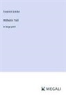 Friedrich Schiller - Wilhelm Tell