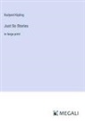Rudyard Kipling - Just So Stories