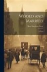 Rosa Nouchette Carey - Wooed and Married