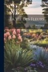 Henri Lecoq - La Vie Des Fleurs