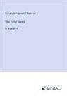 William Makepeace Thackeray - The Fatal Boots