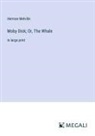 Herman Melville - Moby Dick; Or, The Whale