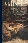 Frantisek Stepan Bartos - Dialekticky Slovnik Moravsky; Volume 1