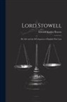 Edward Stanley Roscoe - Lord Stowell: His Life and the Development of English Prize Law