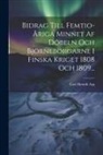 Carl Henrik Asp - Bidrag Till Femtio-åriga Minnet Af Döbeln Och Björneborgarne I Finska Kriget 1808 Och 1809
