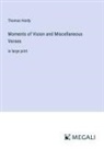 Thomas Hardy - Moments of Vision and Miscellaneous Verses