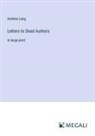 Andrew Lang - Letters to Dead Authors