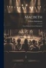William Shakespeare - Macbeth: From Hudson's School Shakespeare