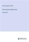 Francis Hopkinson Smith - The Fortunes of Oliver Horn