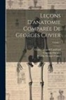 Frédéric Georges Cuvier, Georges Cuvier, Constant Duméril - Leçons D'anatomie Comparée De Georges Cuvier; Volume 1