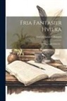 Carl Jonas Love Almqvist - Fria Fantasier Hvilka: Drottningens Juvelsmycke