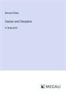 Bernard Shaw - Caesar and Cleopatra