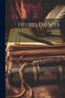 George Sand - Heures Du Soir: Livre Des Femmes