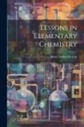 Henry Enfield Roscoe - Lessons in Elementary Chemistry