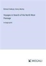 Richard Hakluyt, Henry Morley - Voyages in Search of the North-West Passage