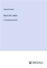 Heinrich Heine - Buch der Lieder