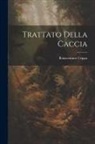 Bonaventura Crippa - Trattato Della Caccia