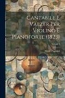 Nicolò Paganini - Cantabile E Valzer Per Violino E Pianoforte (1823); Volume 3