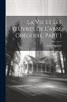 Louis Maggiolo - La Vie Et Les OEuvres De L'abbé Grégoire, Part 1